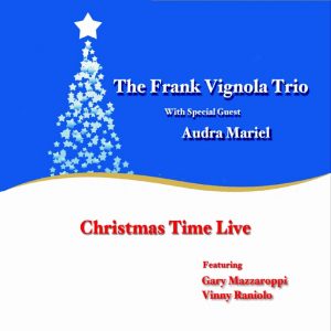 The Frank Vignola Trio with special guest Audra Mariel